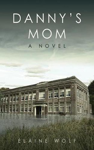 Cover image for Danny's Mom: A Novel