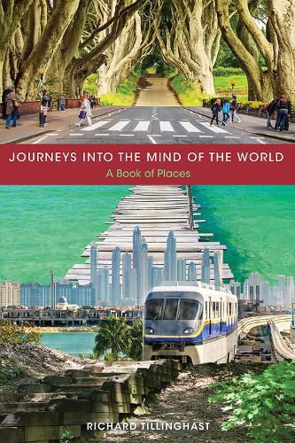 Journeys into the Mind of the World: A Book of Places