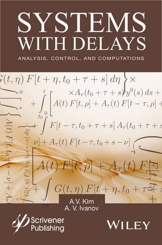 Cover image for Systems with Delays: Analysis, Control, and Computations