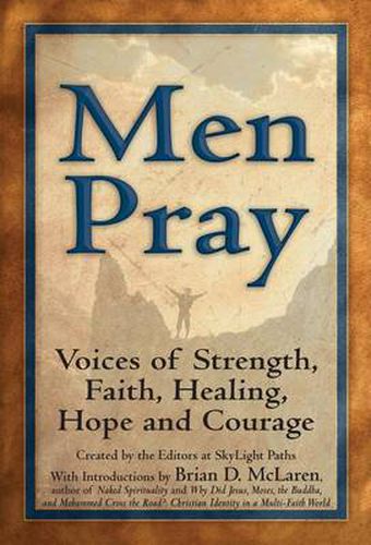 Cover image for Men Pray: Voices of Strength, Faith, Healing, Hope and Courage