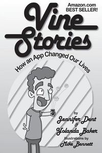 Cover image for Vine Stories: How an App Changed Our Lives