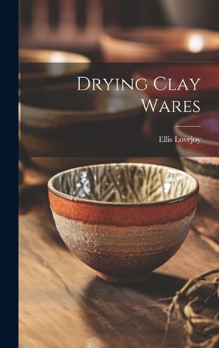 Cover image for Drying Clay Wares