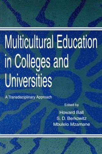 Cover image for Multicultural Education in Colleges and Universities: A Transdisciplinary Approach