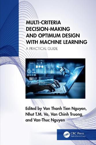 Multi-Criteria Decision-Making and Optimum Design with Machine Learning