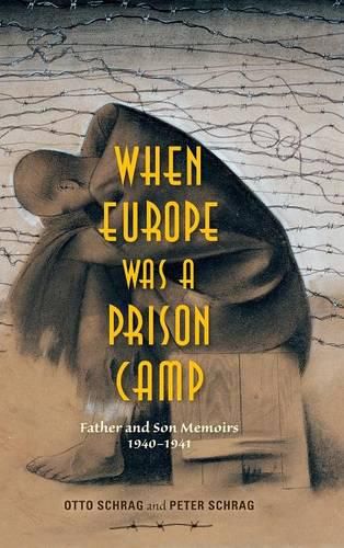 Cover image for When Europe Was a Prison Camp: Father and Son Memoirs, 1940-1941