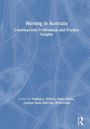 Nursing in Australia: Contemporary Professional and Practice Insights