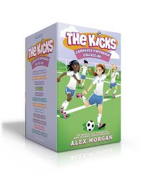 Cover image for The Kicks Complete Paperback Collection: Saving the Team; Sabotage Season; Win or Lose; Hat Trick; Shaken Up; Settle the Score; Under Pressure; In the Zone; Choosing Sides; Switching Goals; Homecoming; Fans in the Stands