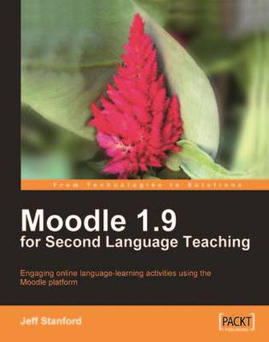 Cover image for Moodle 1.9 for Second Language Teaching