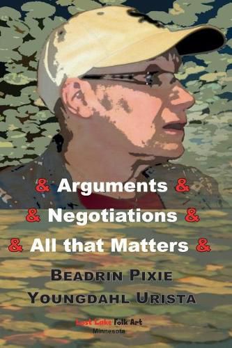 Cover image for Arguments & Negotiations & All That Matters