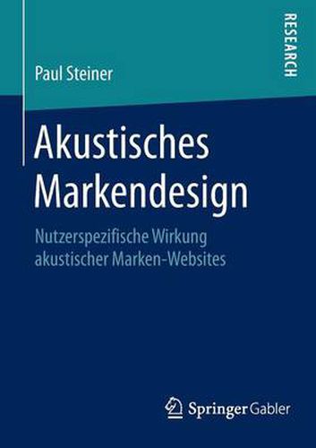 Cover image for Akustisches Markendesign: Nutzerspezifische Wirkung akustischer Marken-Websites