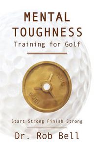 Cover image for Mental Toughness Training for Golf