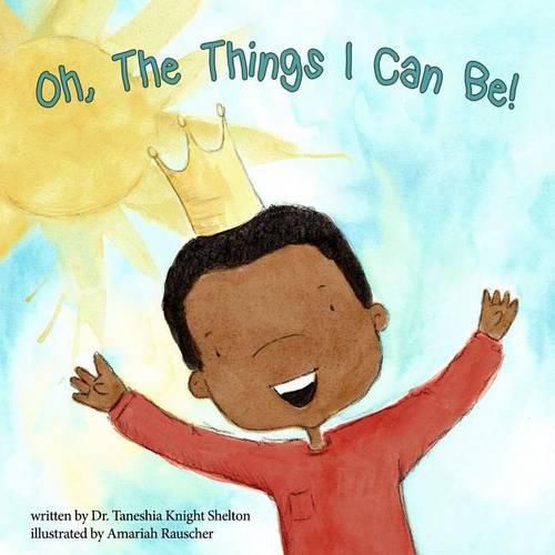 Cover image for Oh, The Things I Can Be!