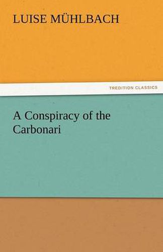 Cover image for A Conspiracy of the Carbonari