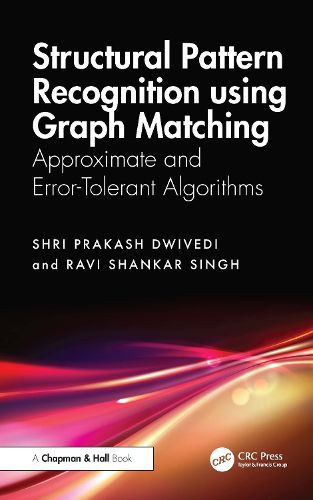Cover image for Structural Pattern Recognition using Graph Matching