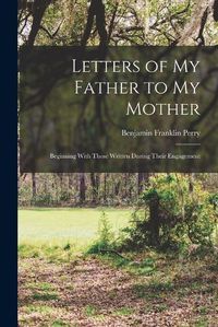 Cover image for Letters of My Father to My Mother