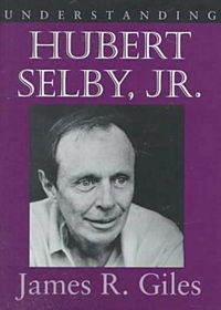 Cover image for Understanding Hubert Selby, Jr.