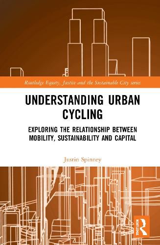 Cover image for Understanding Urban Cycling: Exploring the Relationship Between Mobility, Sustainability and Capital