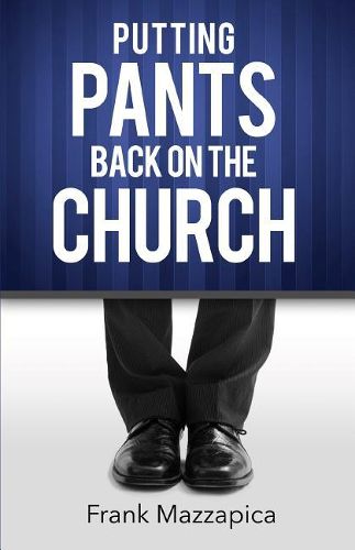 Cover image for Putting Pants Back on the Church