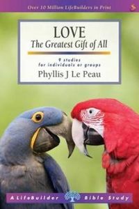 Cover image for Love (Lifebuilder Study Guides): The Greatest Gift of All