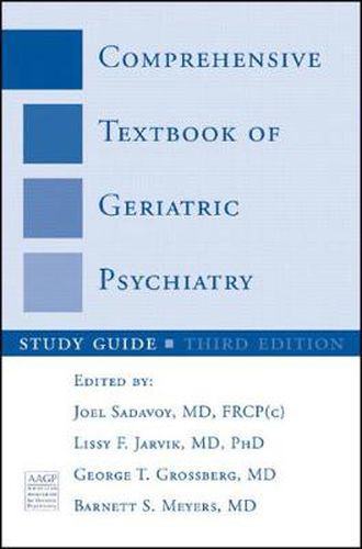 Comprehensive Textbook of Geriatric Psychiatry: Study Guide