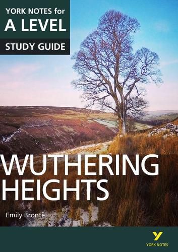 Cover image for Wuthering Heights: York Notes for A-level: everything you need to catch up, study and prepare for 2021 assessments and 2022 exams