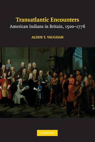 Cover image for Transatlantic Encounters: American Indians in Britain, 1500-1776