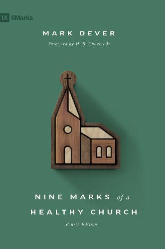 Nine Marks of a Healthy Church