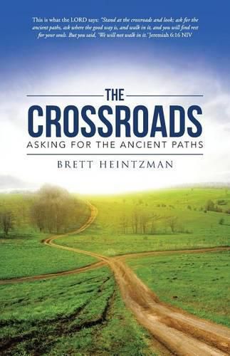 Cover image for The Crossroads: Asking for the Ancient Paths