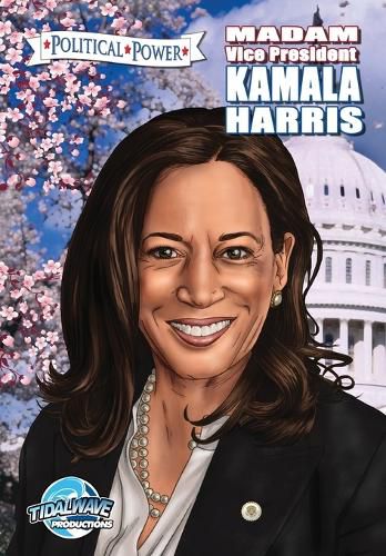 Cover image for Political Power: Madam Vice President Kamala Harris