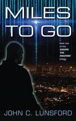 Cover image for Miles to Go: Book One of the Escape the Machine Trilogy