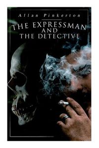 Cover image for The Expressman and the Detective: Tale of a Grand Heist based on a True Crime Story