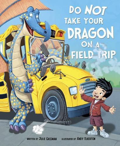 Cover image for Do Not Take Your Dragon On A Field Trip