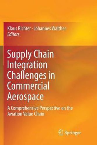 Cover image for Supply Chain Integration Challenges in Commercial Aerospace: A Comprehensive Perspective on the Aviation Value Chain