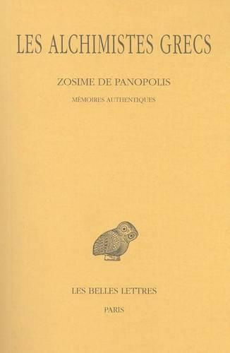 Les Alchimistes Grecs, Tome IV 1re Partie: Zosime de Panopolis