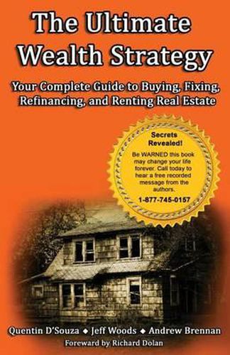 Cover image for The Ultimate Wealth Strategy: Your Complete Guide to Buying, Fixing, Refinancing, and Renting Real Estate