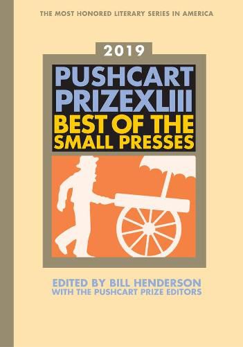 Cover image for The Pushcart Prize XLIII: Best of the Small Presses 2019 Edition