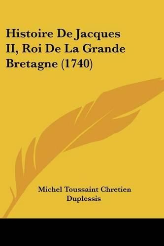 Histoire de Jacques II, Roi de La Grande Bretagne (1740)