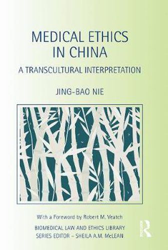 Cover image for Medical Ethics in China: A Transcultural Interpretation