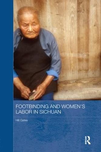 Cover image for Footbinding and Women's Labor in Sichuan