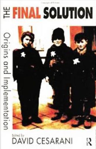 Cover image for The Final Solution: Origins and Implementation