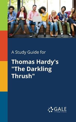 Cover image for A Study Guide for Thomas Hardy's The Darkling Thrush