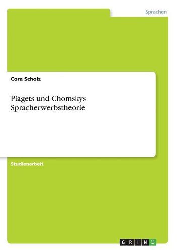 Cover image for Piagets Und Chomskys Spracherwerbstheorie