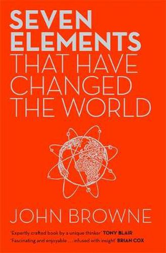 Cover image for Seven Elements That Have Changed The World: Iron, Carbon, Gold, Silver, Uranium, Titanium, Silicon