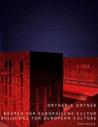 Cover image for Ortner & Ortner: Bauten fur europaische Kultur / Buildings for European Culture