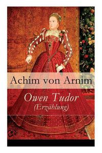 Cover image for Owen Tudor (Erz hlung) - Vollst ndige Ausgabe