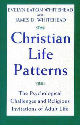 Cover image for Christian Life Patterns: The Psychological Challenges and Religious Invitations of Adult Life