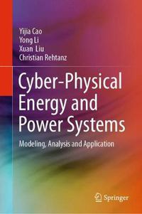 Cover image for Cyber-Physical Energy and Power Systems: Modeling, Analysis and Application