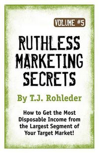 Cover image for Ruthless Marketing Secrets, Vol. 5