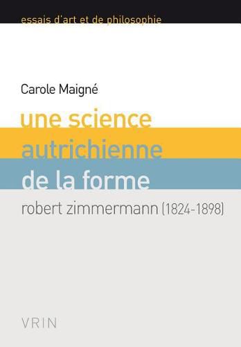 Une Science Autrichienne de la Forme: Robert Zimmermann (1824-1898)