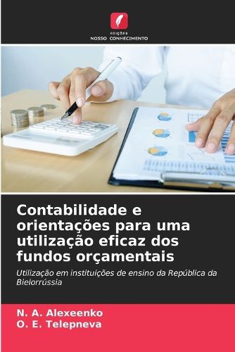 Cover image for Contabilidade e orientacoes para uma utilizacao eficaz dos fundos orcamentais